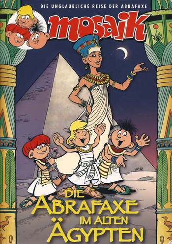 Die Abrafaxe im alten Ägypten